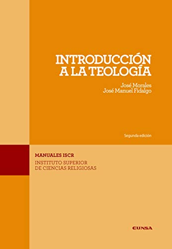 INTRODUCCION A LA TEOLOGIA (MANUALES ISCR)