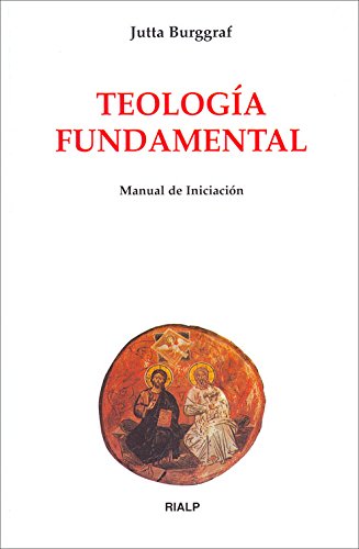 Teología Fundamental: Manual de iniciación (Biblioteca de Iniciación Teológica)