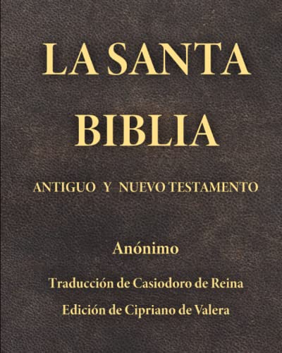 La Santa Biblia: Antiguo y Nuevo Testamento