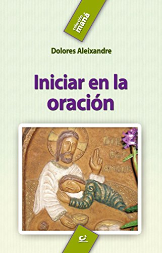 Iniciar en la oración (Maná nº 10)