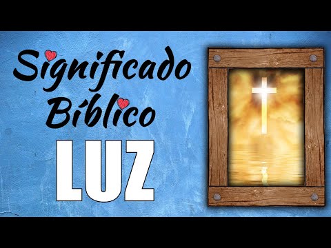 Luz Significado Bíblico | ¿Qué Significa Luz en la Biblia? 🙏