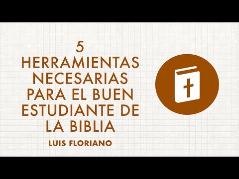 Herramientas necesarias para el buen estudiante de la Biblia